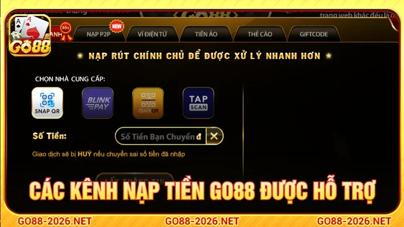 Cách Nạp Tiền GO88 - Hướng Dẫn Phương Thức Nạp Nhanh 3 Các kênh nạp tiền GO88 được hỗ trợ và dễ thao tác