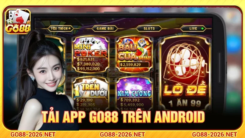Cách tải GO88 trên Android đơn giản 