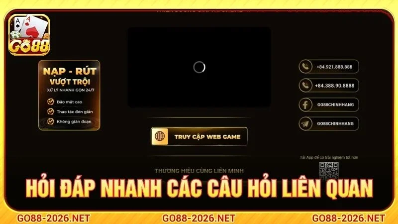 Hỏi đáp nhanh các câu hỏi liên quan đến đăng nhập GO88