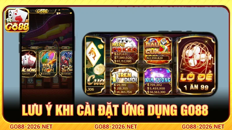 Lưu ý khi cài đặt ứng dụng GO88 về điện thoại 