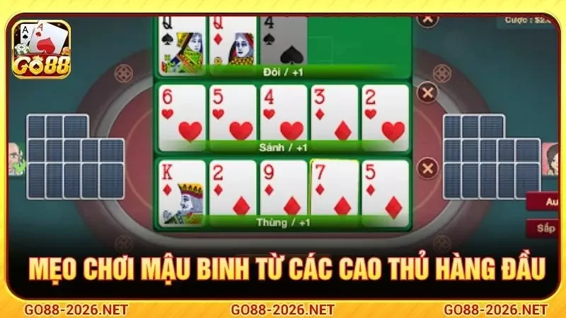 Mẹo chơi mậu binh từ các cao thủ hàng đầu
