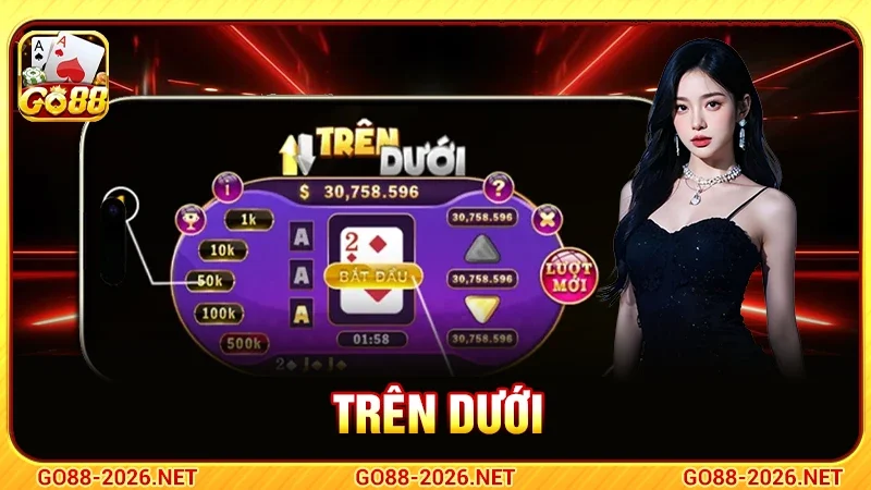 Minigame Trên Dưới - Giao Diện Dễ Chơi, Tỷ lệ Thắng Cao 3 Trên dưới